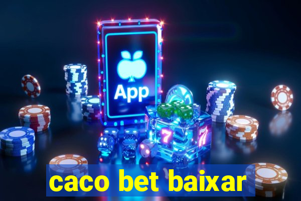 caco bet baixar